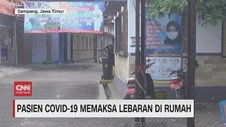 VIDEO: Pasien Covid-19 Memaksa Lebaran di Rumah