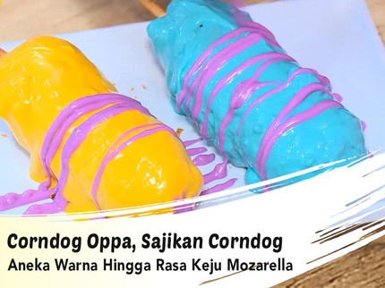 Corndog Oppa, Sajikan Corndog Aneka Warna Hingga Rasa Keju Mozarella