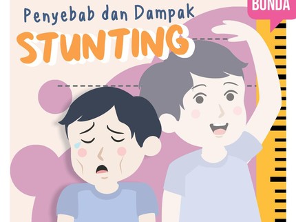 Bunda Perlu Tahu, Penyebab dan Dampak Stunting pada Anak