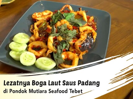 Lezatnya Boga Laut Saus Padang di Pondok Mutiara Seafood Tebet