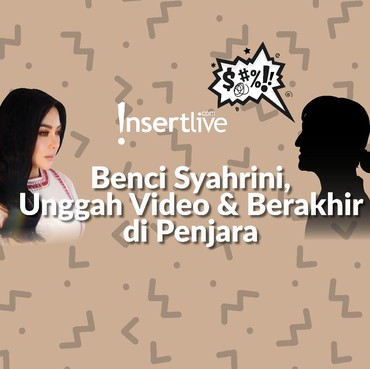 Infografis : Benci Syahrini, Unggah Video dan Berakhir di Penjara