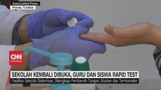 VIDEO: Sekolah Kembali Dibuka, Guru & Siswa Rapid Test