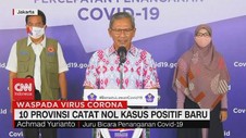 VIDEO: 10 Provinsi Catat Nol Kasus Positif Baru