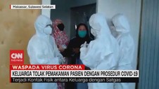 VIDEO: Keluarga Tolak Pemakaman Pasien dengan Prosedur Corona