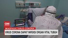 VIDEO: Virus Corona Dapat Infeksi Organ Vital Tubuh