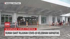 VIDEO: RS Rujukan Covid-19 Kelebihan Kapasitas