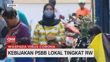 VIDEO: Kebijakan PSBB Lokal Tingkat RW