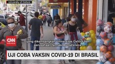 VIDEO: Uji Coba Vaksin Covid-19 di Brasil