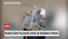 VIDEO: Rumah Sakit Rujukan Covid-19 Surabaya Penuh