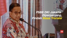 VIDEO: PSBB Diperpanjang, DKI Jakarta Pindah ke Fase Transisi