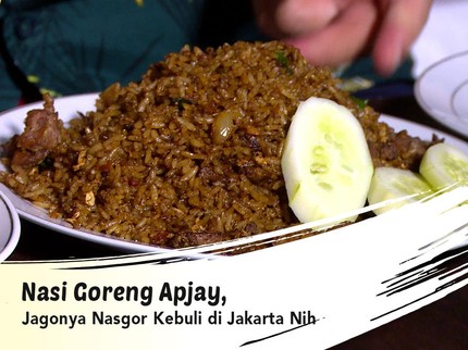 Nasi Goreng Apjay, Jagonya Nasgor Kebuli di Jakarta Nih