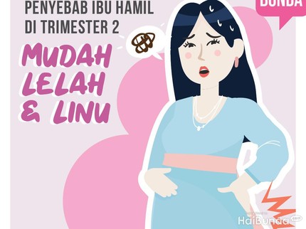 Penyebab Ibu Hamil di Trimester 2 Mudah Lelah dan Linu