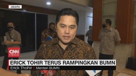 VIDEO: Erick Thohir Terus Rampingkan BUMN
