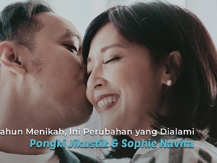 17 Tahun Menikah, Ini Perubahan yang Dialami Pongki Jikustik & Sophie Navita