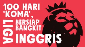 INFOGRAFIS: Liga Inggris Kembali dari 'Koma' 100 Hari