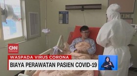 VIDEO: Biaya Perawatan Pasien Covid-19