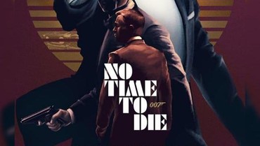Jadwal Tayang Film 'No Time To Die' Dipercepat