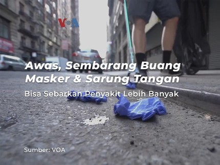 Awas, Sembarang Buang Masker & Sarung Tangan Bisa Sebarkan Penyakit Lebih Banyak