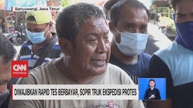 VIDEO: Wajib Rapid Test Berbayar, Sopir Truk Protes