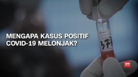 VIDEO: Mengapa Kasus Positif Corona Melonjak?