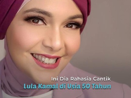 Ini Dia Rahasia Cantik Lula Kamal di Usia 50 Tahun