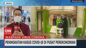 VIDEO: Peningkatan Kasus Covid-19 di Pusat Perekonomian