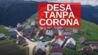 VIDEO: Desa Lukomir, Desa Tanpa Virus Corona