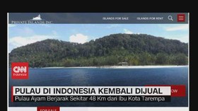 VIDEO: Pulau Ayam, Pulau di Indonesia yang Kembali Dijual