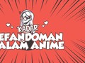 INFOGRAFIS: 'Kadar' Kefandoman dalam Anime