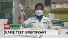VIDEO: Rapid Test, Efektifkah?