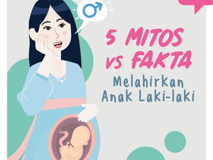 5 Mitos vs Fakta Melahirkan Anak Laki-laki