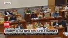 VIDEO: Jokowi Buka Opsi Reshuffle Kabinet