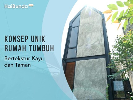 Konsep Unik Rumah Tumbuh Bertekstur Kayu dan Taman