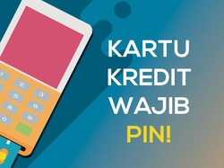 Kartu Kredit Belum Pakai PIN? Jangan Kaget Kalau Tak Bisa Transaksi