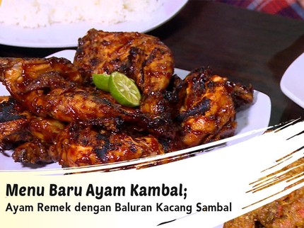 Menu Baru Ayam Kambal; Ayam Remek dengan Baluran Kacang Sambal