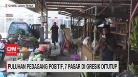 VIDEO: Puluhan Pedagang Positif, 7 Pasar di Gresik Ditutup