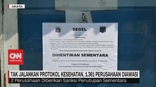 VIDEO: Abai Protokol Kesehatan, 1.361 Perusahaan Diawasi
