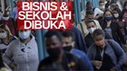VIDEO: Covid-19 Makin Masif, Bisnis Dan Sekolah Malah Dibuka