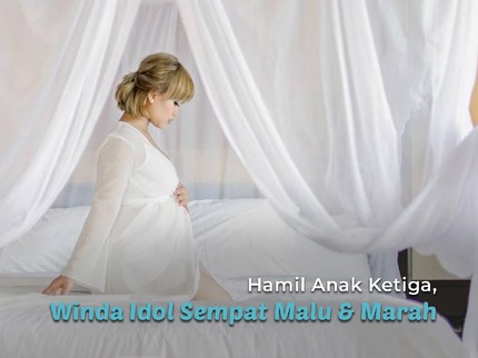 Hamil Anak Ketiga, Winda Idol Sempat Malu & Marah