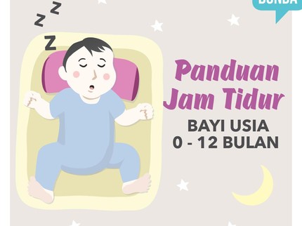 Panduan Jam Tidur Bayi Usia 0-12 Bulan yang Perlu Bunda Ketahui