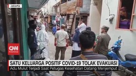 VIDEO: 1 Keluarga Positif Covid-19 Menolak Dievakuasi