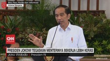 VIDEO: Presiden Tegaskan Menterinya Bekerja Lebih Keras