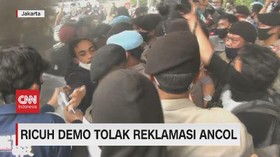VIDEO: Ricuh, Demo Tolak Reklamasi Ancol