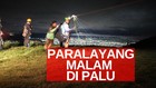 VIDEO: Terbang Paralayang Malam Hari di Langit Kota Palu