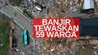 VIDEO: Hujan Lebat Terus Mengguyur, 59 Warga Tewas