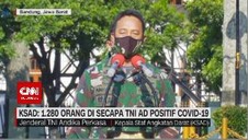 VIDEO: KSAD: 1.280 Orang di Secapa TNI AD Positif Covid-19