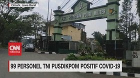 VIDEO: 99 Personel TNI Pusdikpom Positif Covid-19