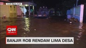 VIDEO: Banjir Rob Rendam Lima Desa