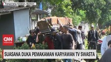 VIDEO: Suasana Duka Pemakaman Karyawan TV Swasta