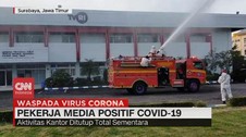 VIDEO: Puluhan Pekerja Media di Surabaya Positif Covid-19